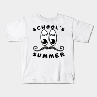 SCHOOL'S OUT FOR SUMMER Kids T-Shirt